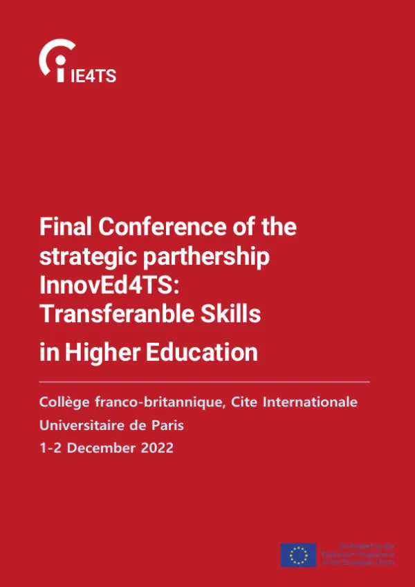 Final Conference of the strategic partnership InnovEd4TS: Transferable Skills in Higher Education (pdf)